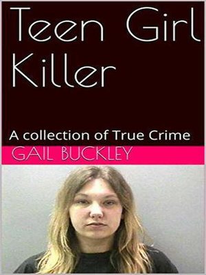 cover image of Teen Girl Killer a Collection of True Crime